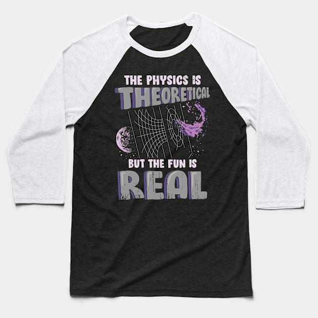 Theoretical Physics Physicist Gift Baseball T-Shirt by Dolde08